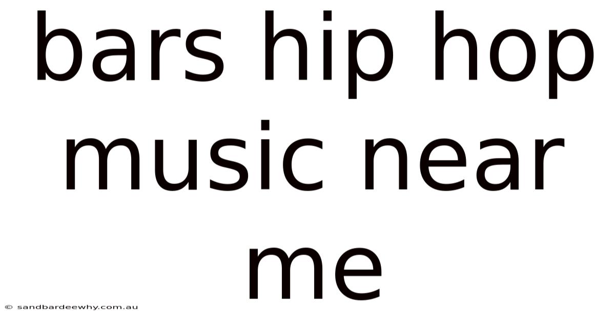 Bars Hip Hop Music Near Me