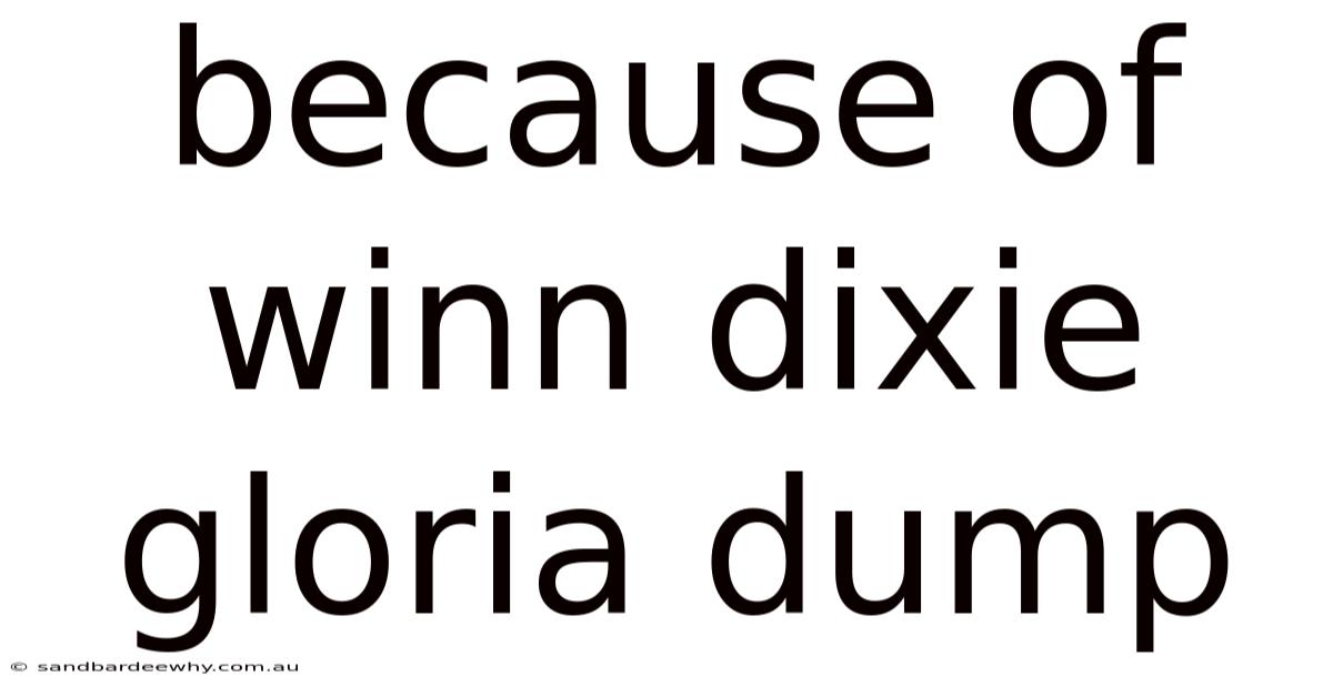 Because Of Winn Dixie Gloria Dump