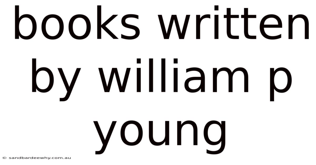 Books Written By William P Young