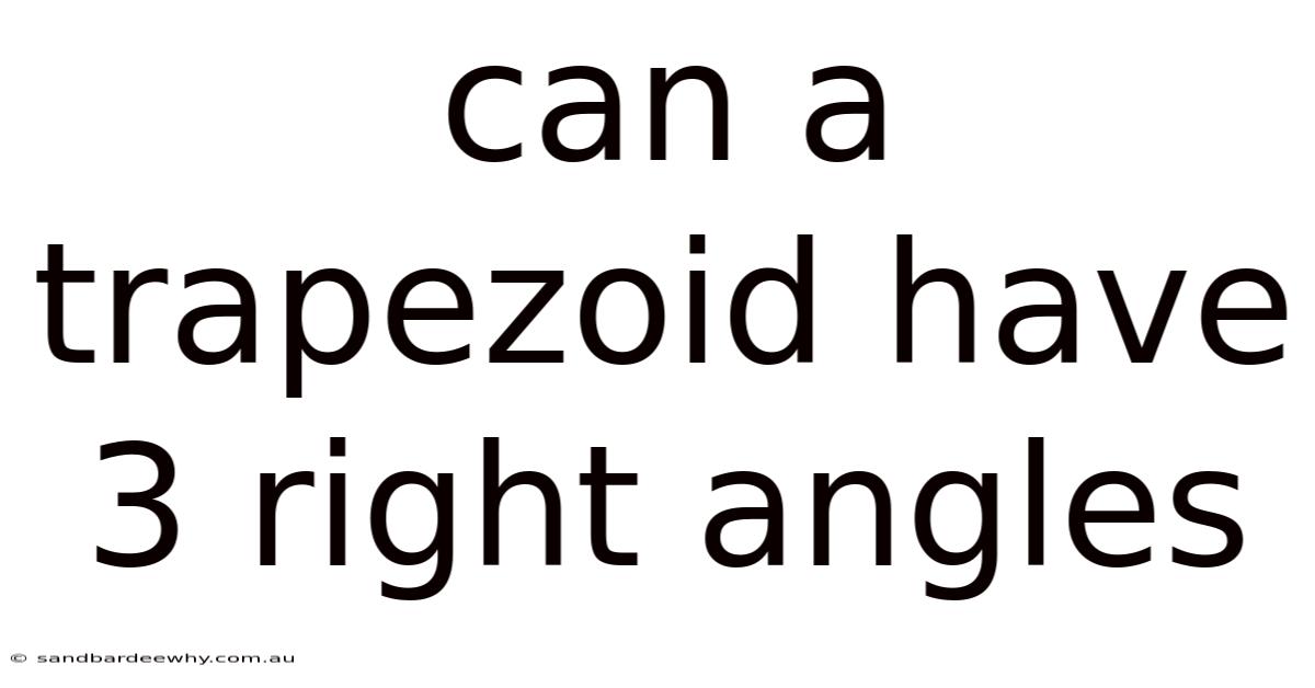 Can A Trapezoid Have 3 Right Angles