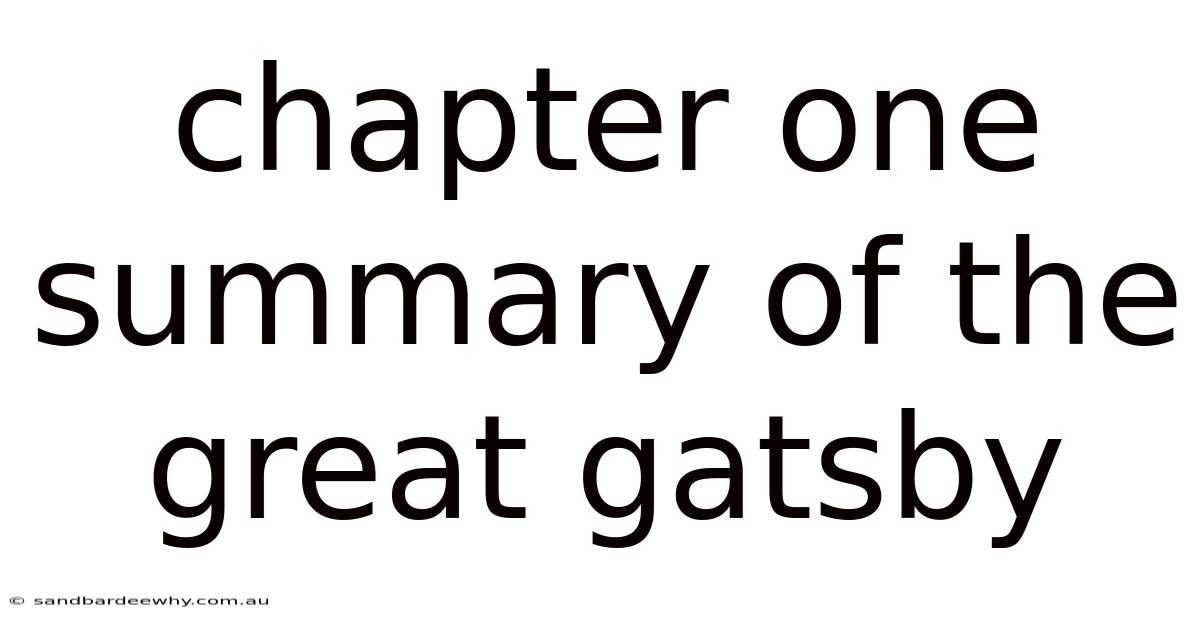 Chapter One Summary Of The Great Gatsby