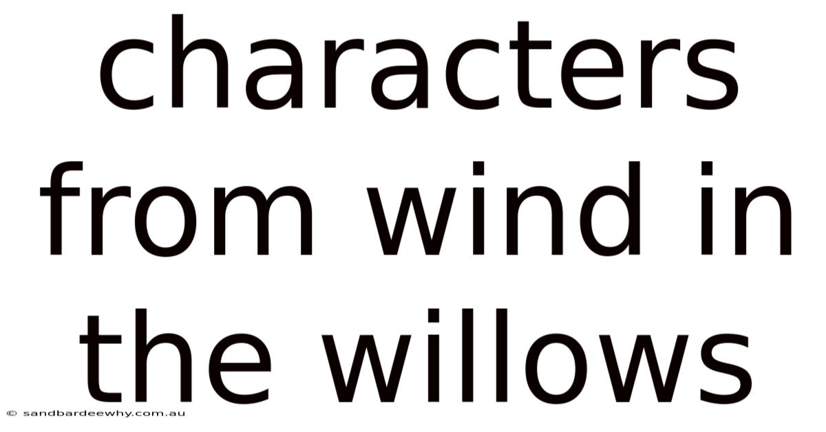 Characters From Wind In The Willows