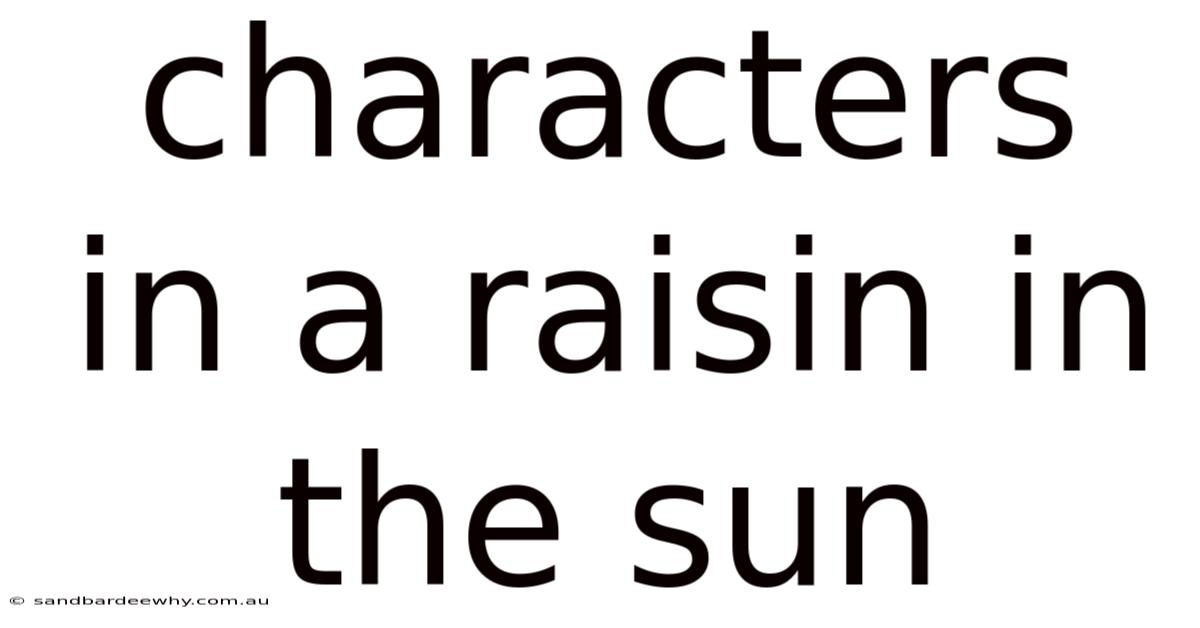 Characters In A Raisin In The Sun