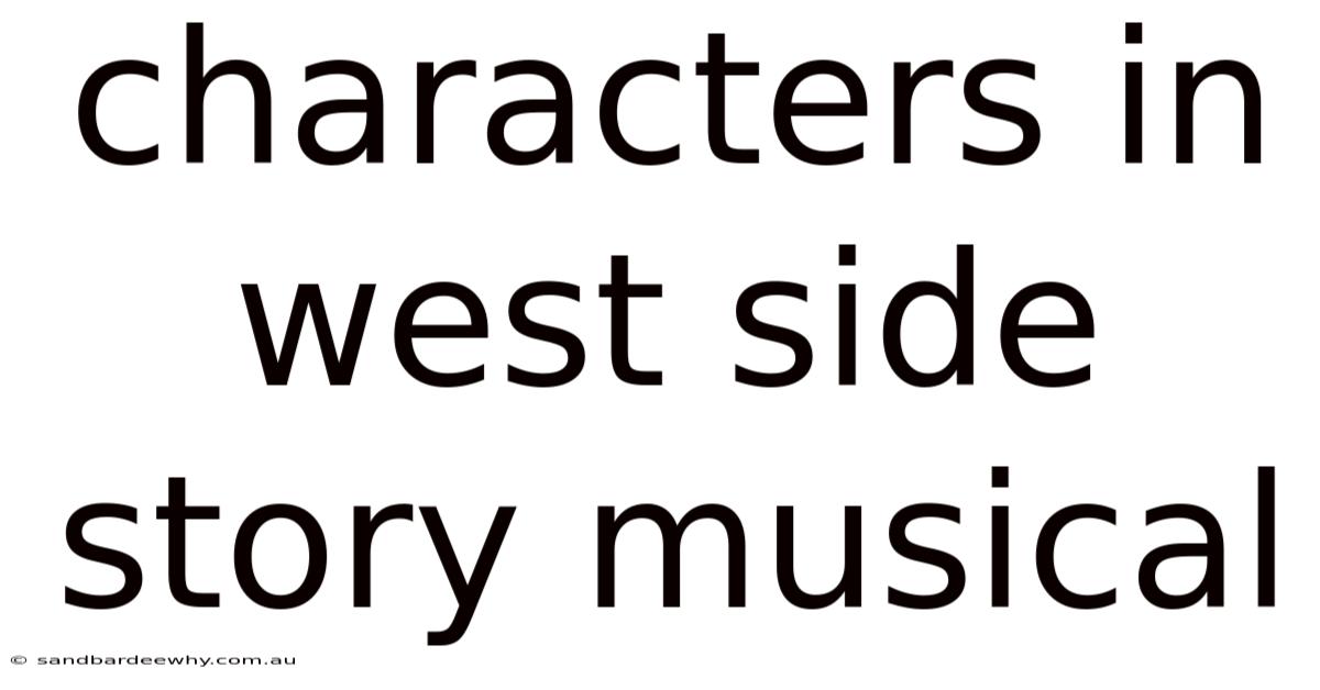 Characters In West Side Story Musical
