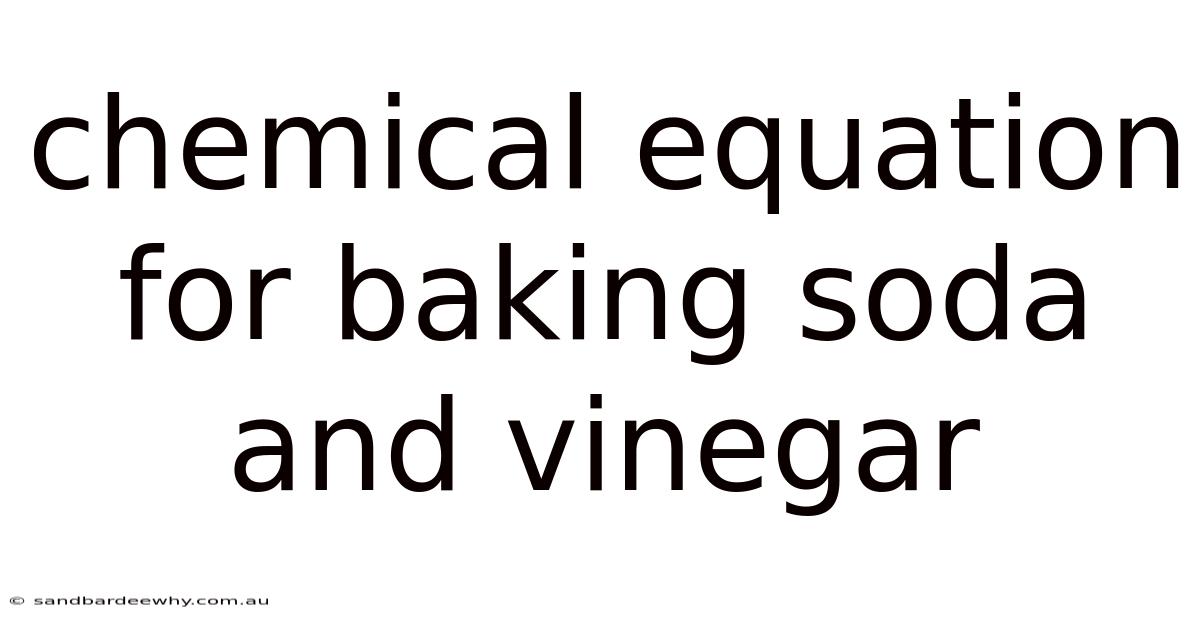 Chemical Equation For Baking Soda And Vinegar