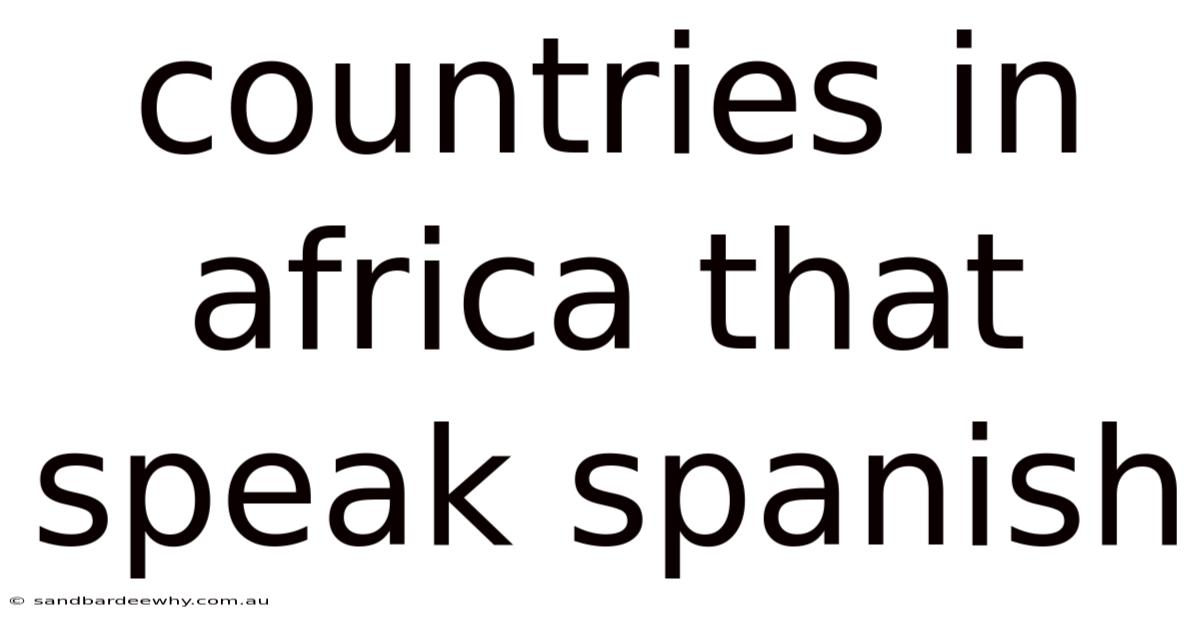 Countries In Africa That Speak Spanish