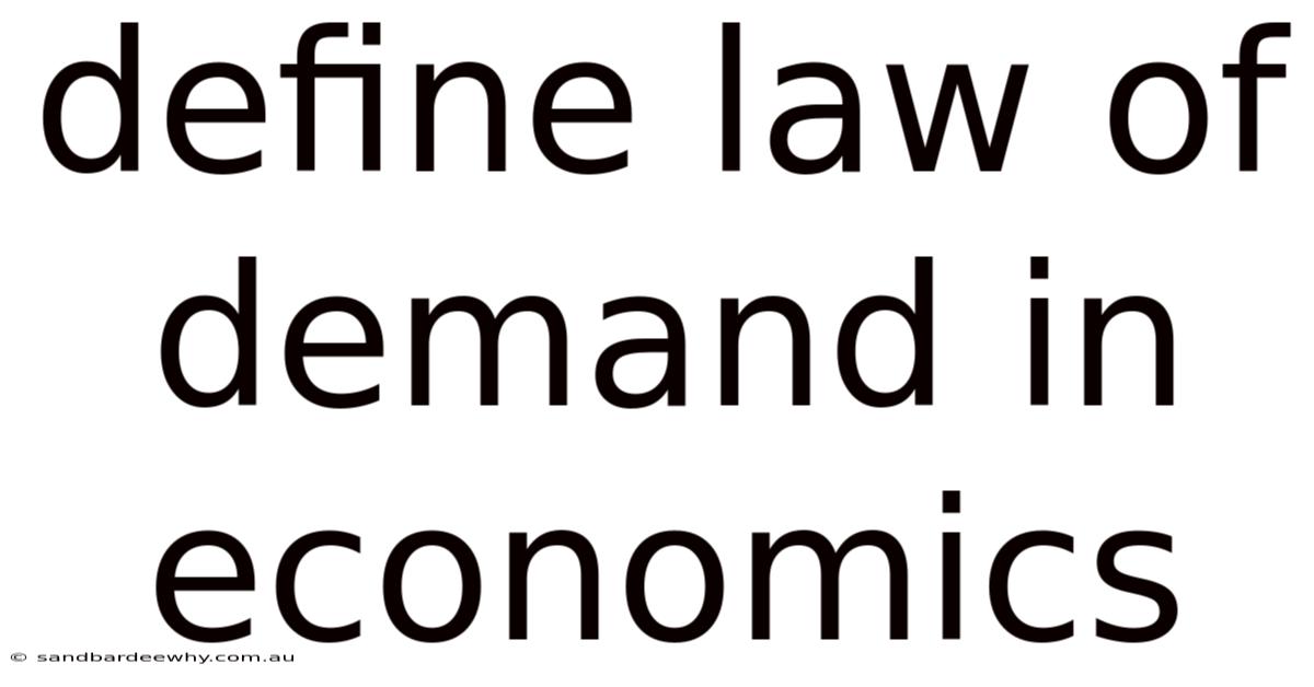 Define Law Of Demand In Economics