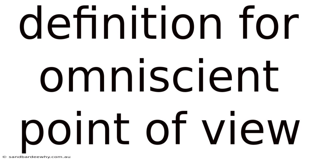 Definition For Omniscient Point Of View