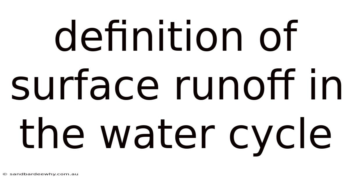 Definition Of Surface Runoff In The Water Cycle