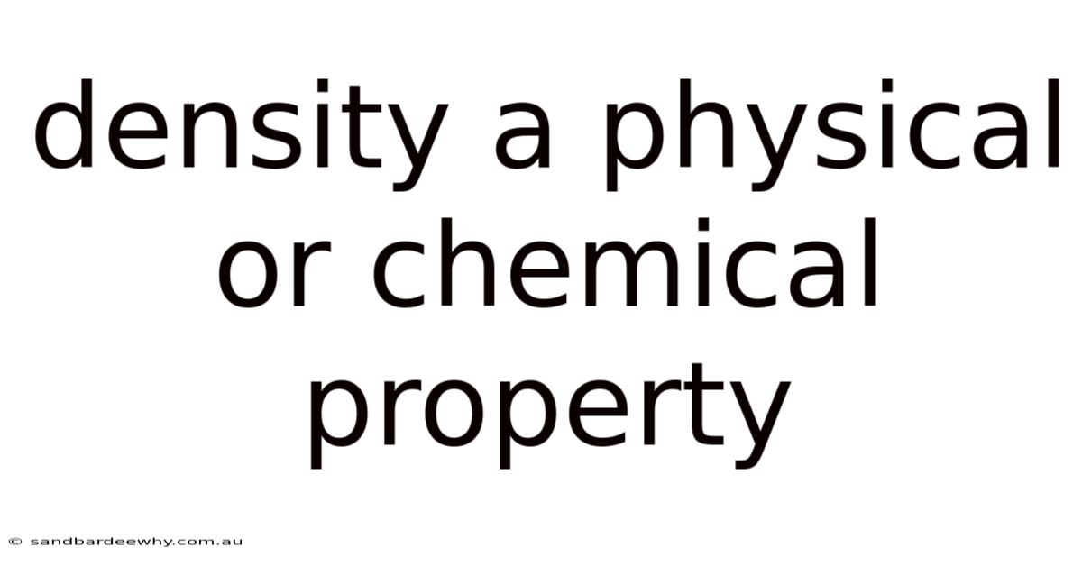 Density A Physical Or Chemical Property