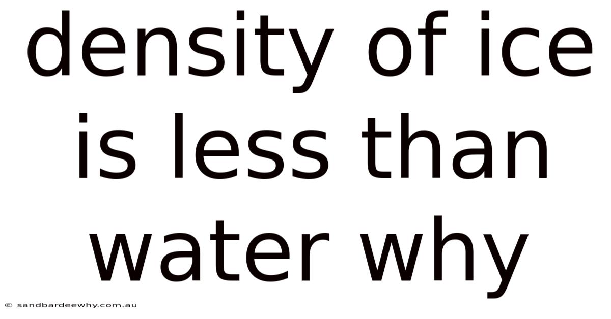 Density Of Ice Is Less Than Water Why