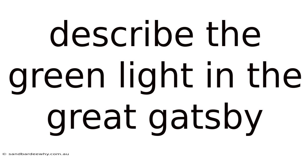 Describe The Green Light In The Great Gatsby