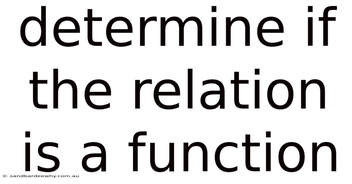 Determine If The Relation Is A Function