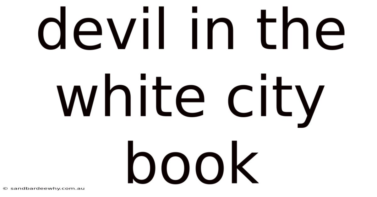 Devil In The White City Book