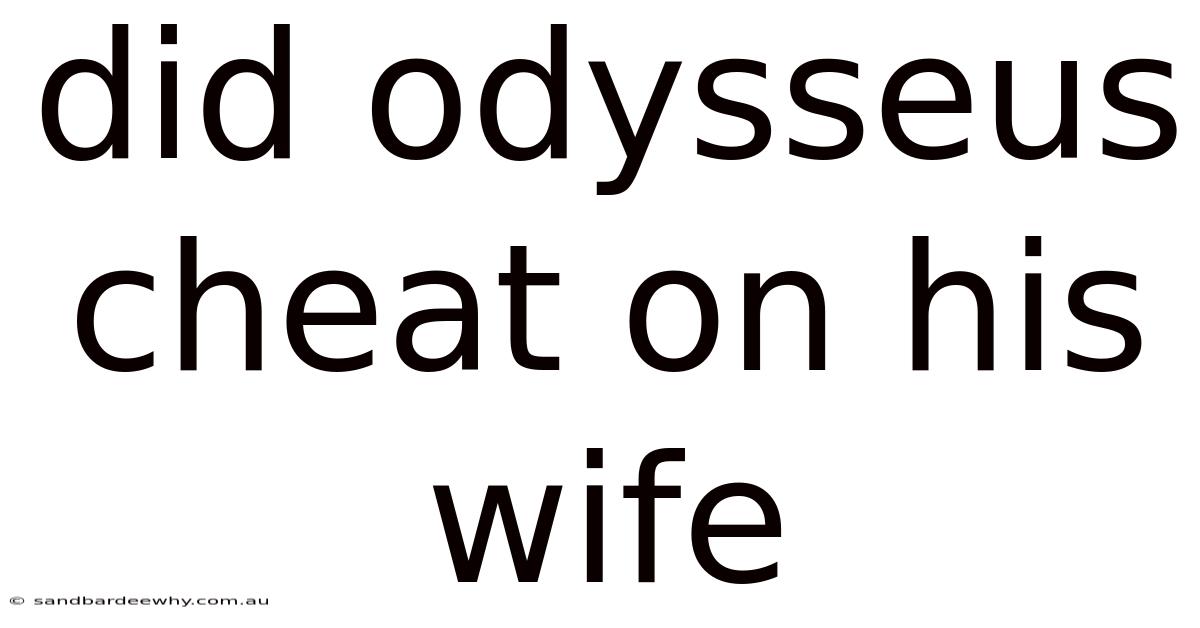 Did Odysseus Cheat On His Wife