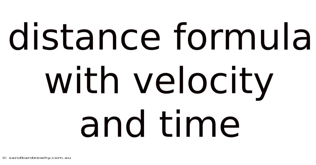 Distance Formula With Velocity And Time
