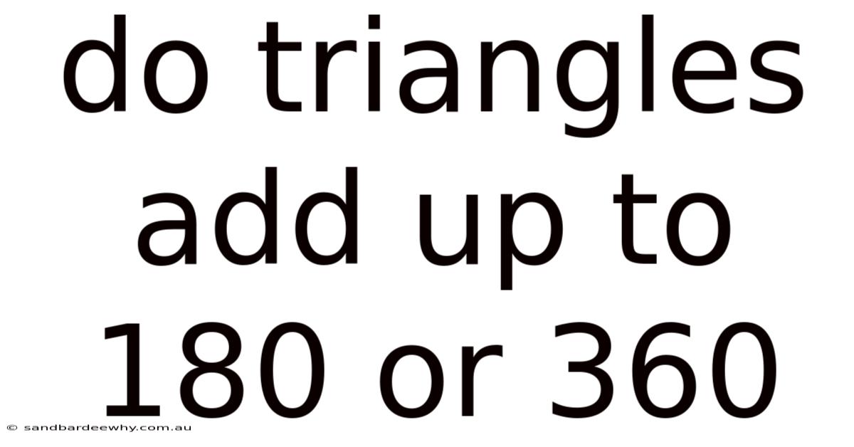 Do Triangles Add Up To 180 Or 360