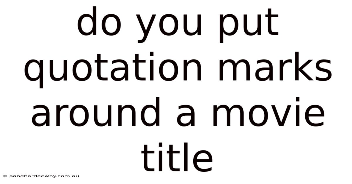 Do You Put Quotation Marks Around A Movie Title