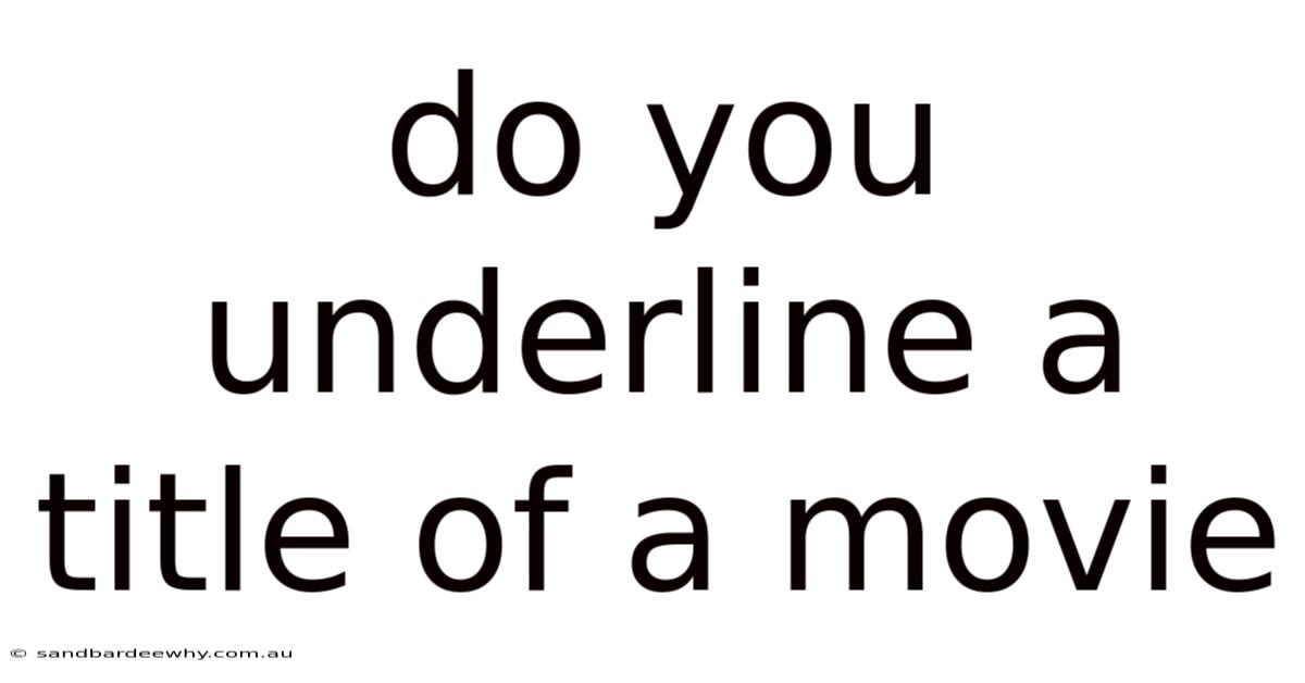 Do You Underline A Title Of A Movie