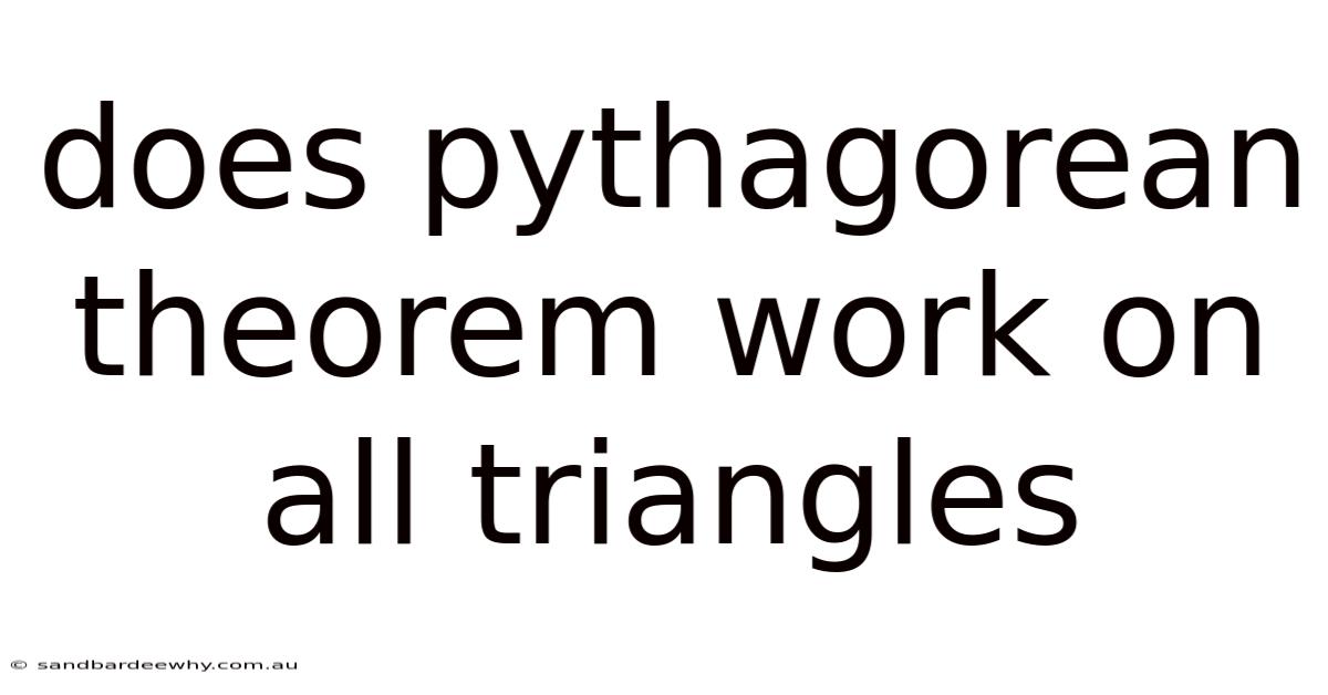 Does Pythagorean Theorem Work On All Triangles