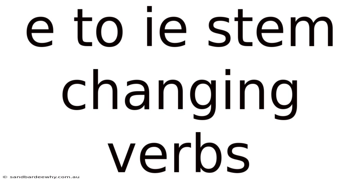 E To Ie Stem Changing Verbs