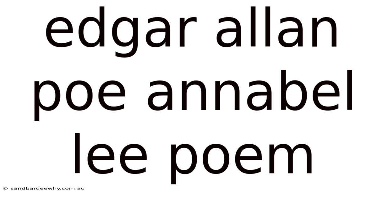 Edgar Allan Poe Annabel Lee Poem