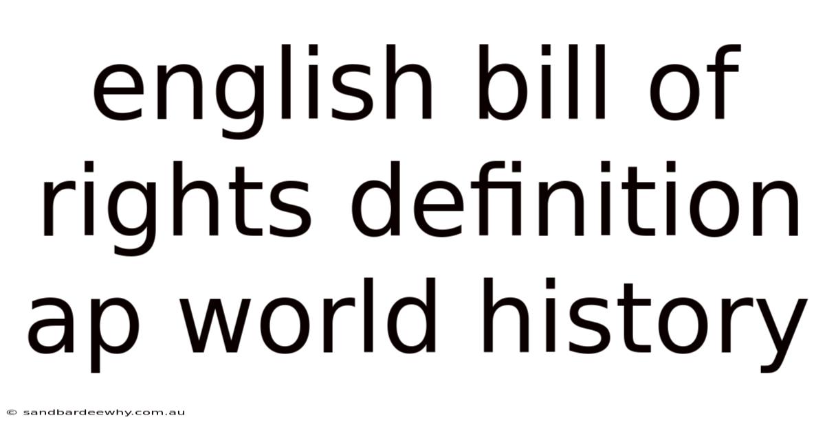 English Bill Of Rights Definition Ap World History