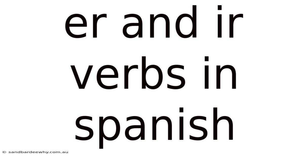 Er And Ir Verbs In Spanish
