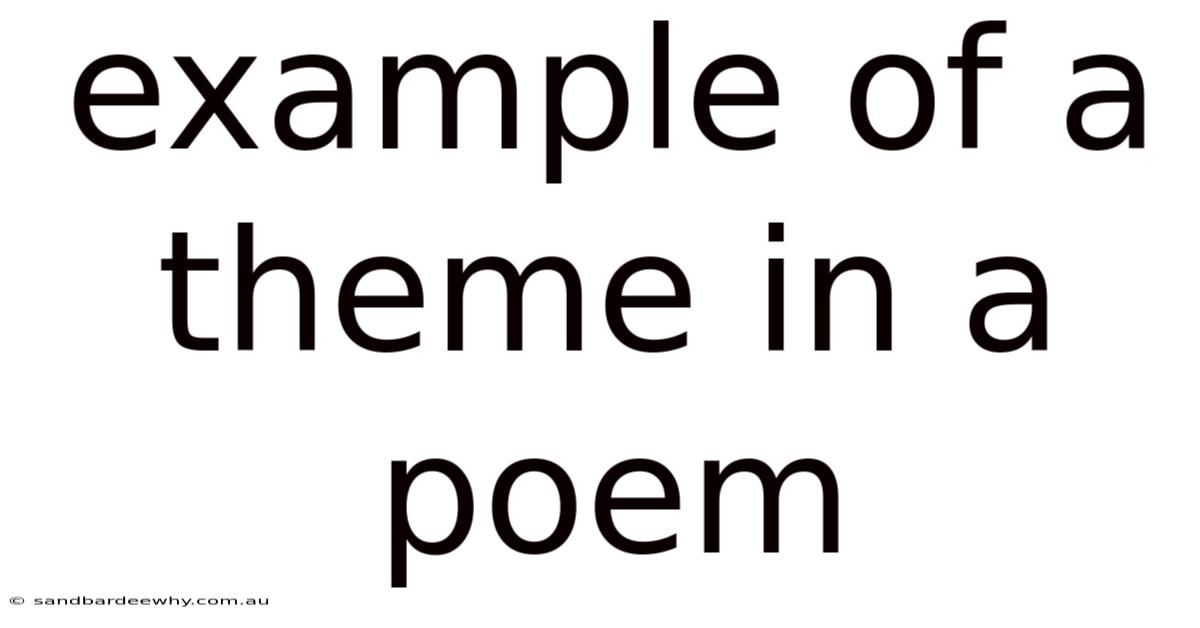 Example Of A Theme In A Poem