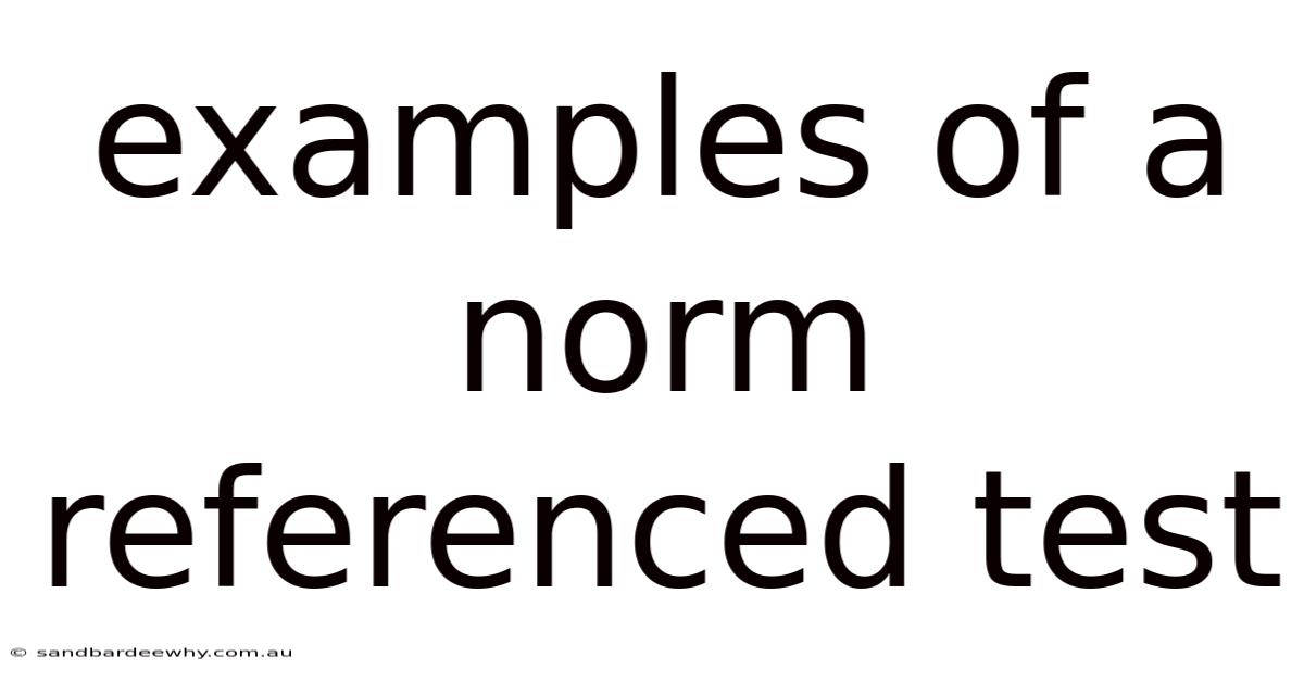 Examples Of A Norm Referenced Test