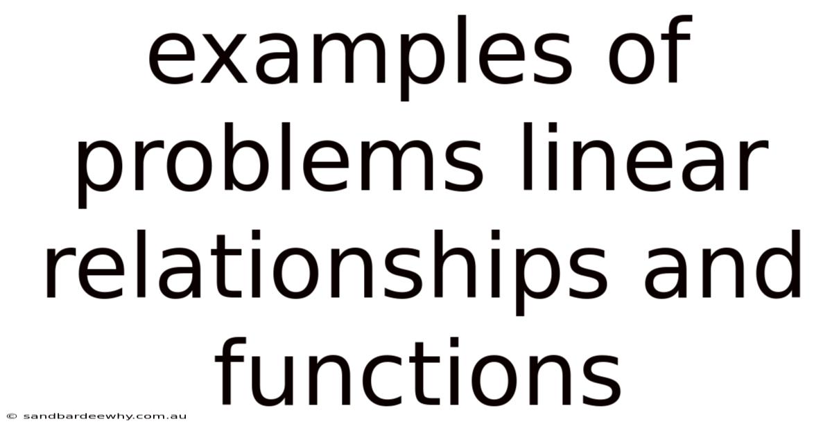 Examples Of Problems Linear Relationships And Functions