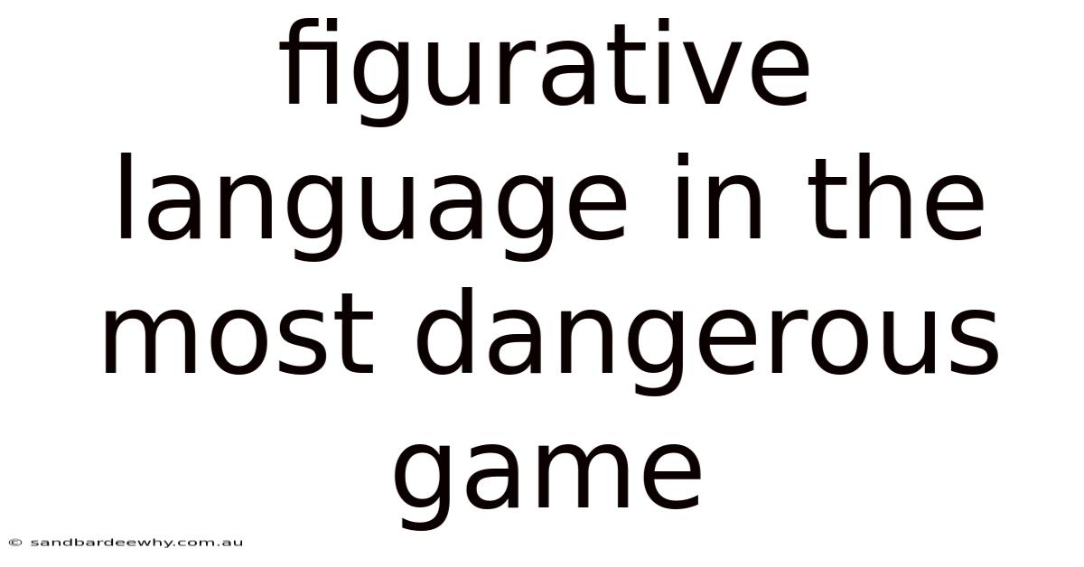 Figurative Language In The Most Dangerous Game