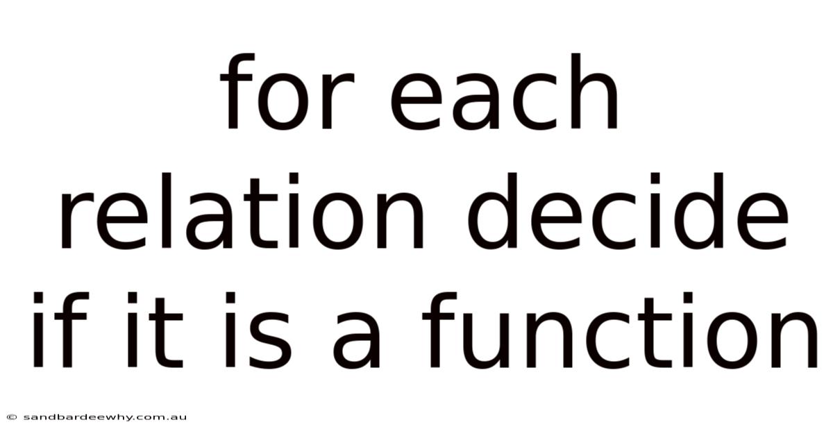 For Each Relation Decide If It Is A Function