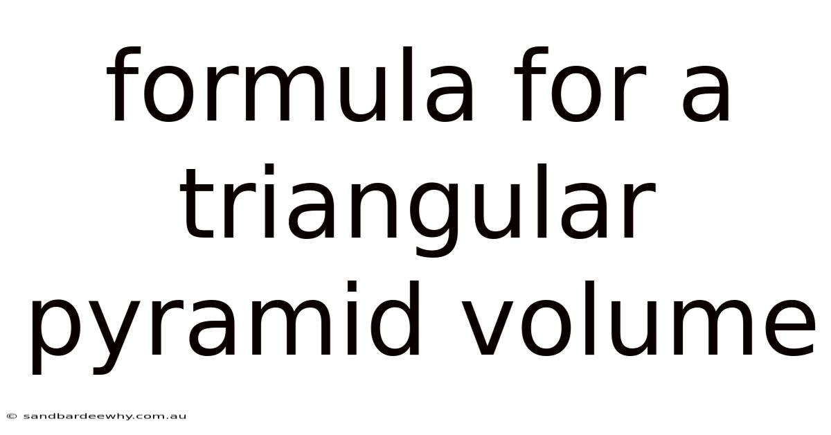 Formula For A Triangular Pyramid Volume