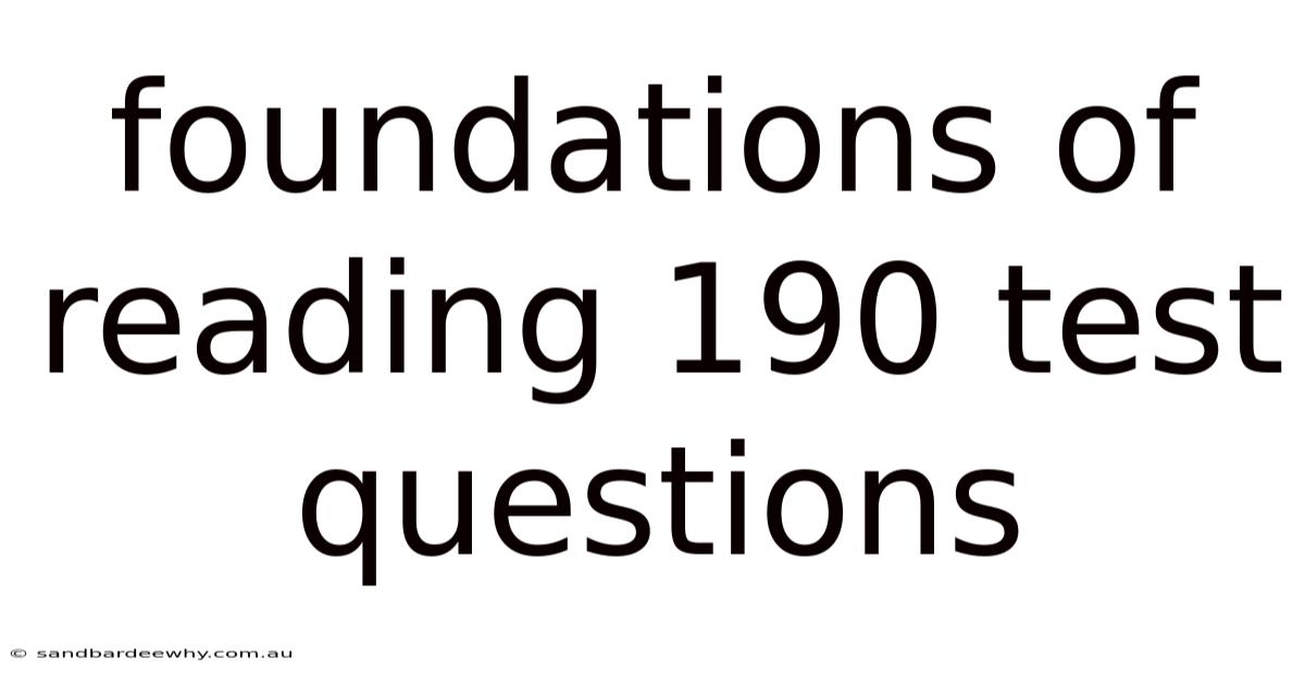 Foundations Of Reading 190 Test Questions