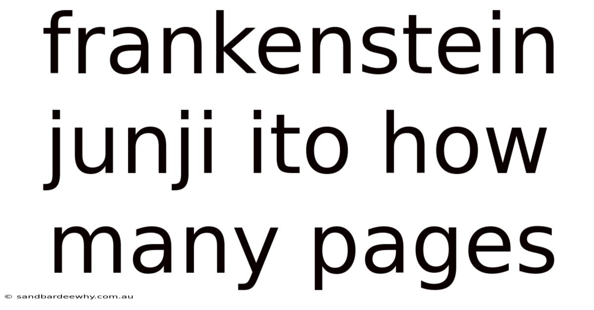 Frankenstein Junji Ito How Many Pages
