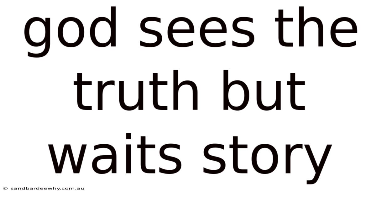 God Sees The Truth But Waits Story