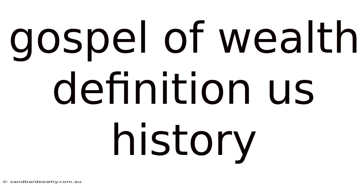 Gospel Of Wealth Definition Us History