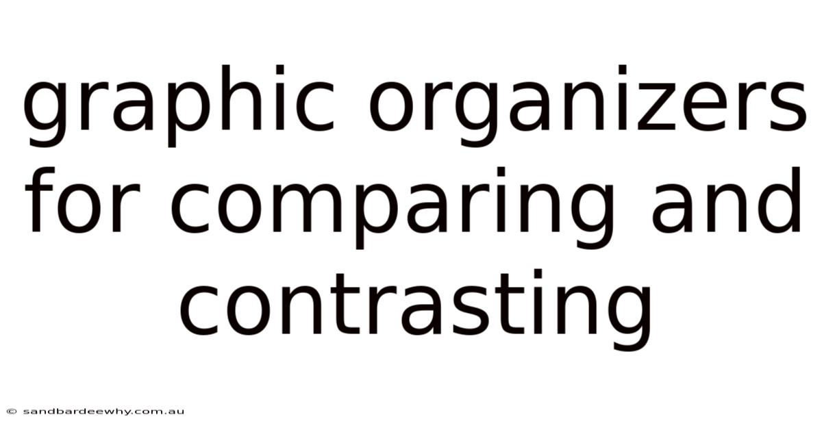 Graphic Organizers For Comparing And Contrasting