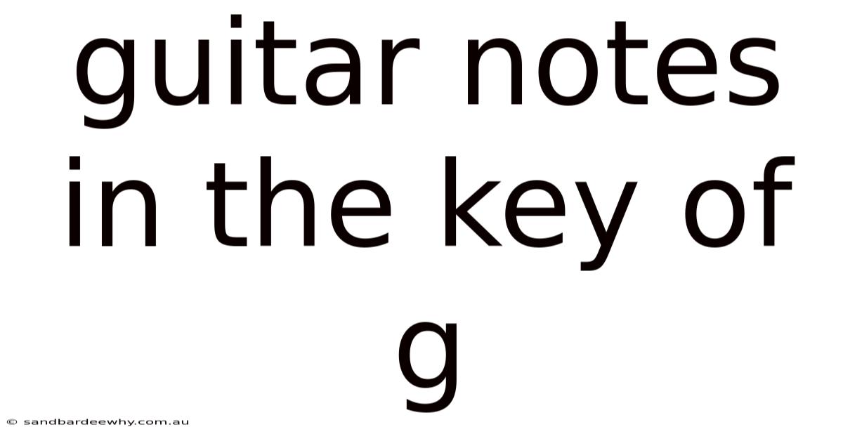 Guitar Notes In The Key Of G