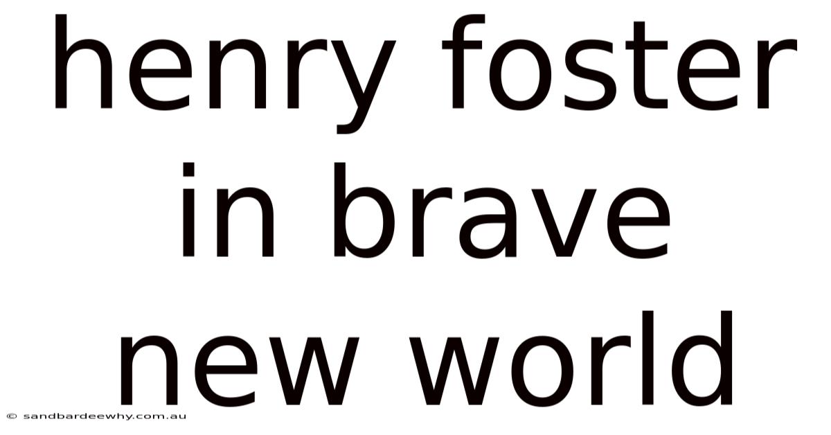 Henry Foster In Brave New World