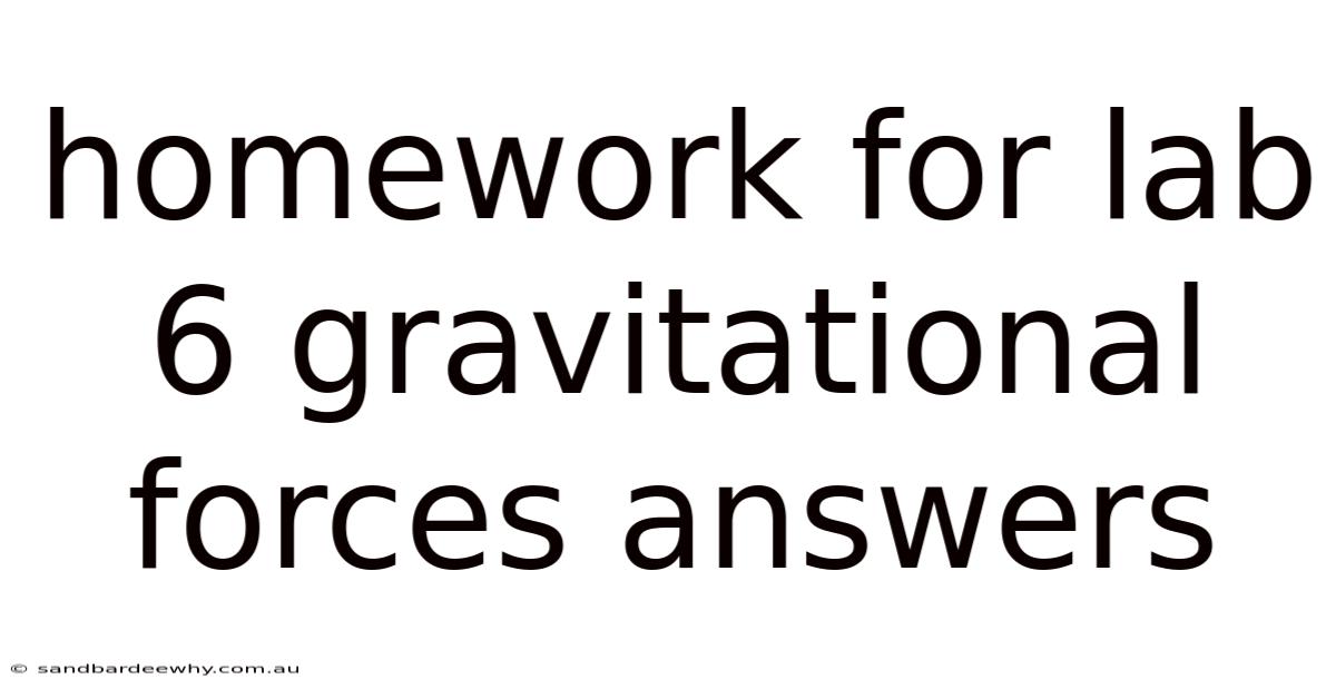 Homework For Lab 6 Gravitational Forces Answers