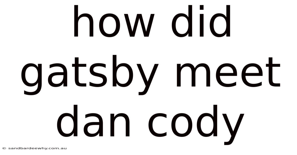 How Did Gatsby Meet Dan Cody