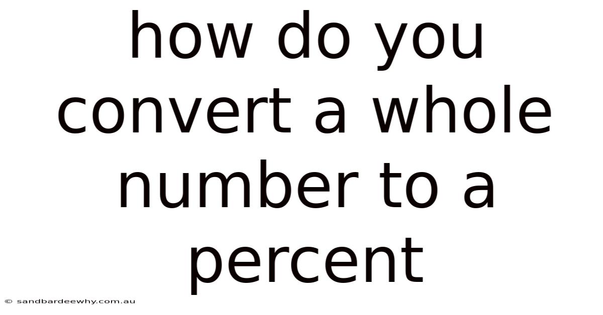 How Do You Convert A Whole Number To A Percent