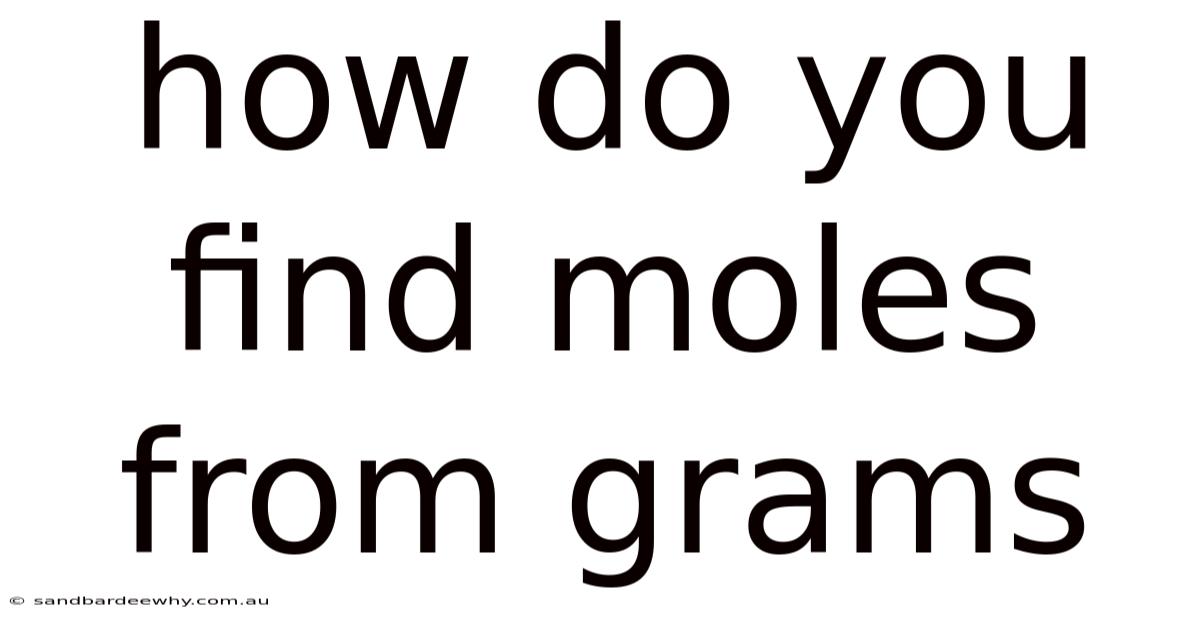 How Do You Find Moles From Grams