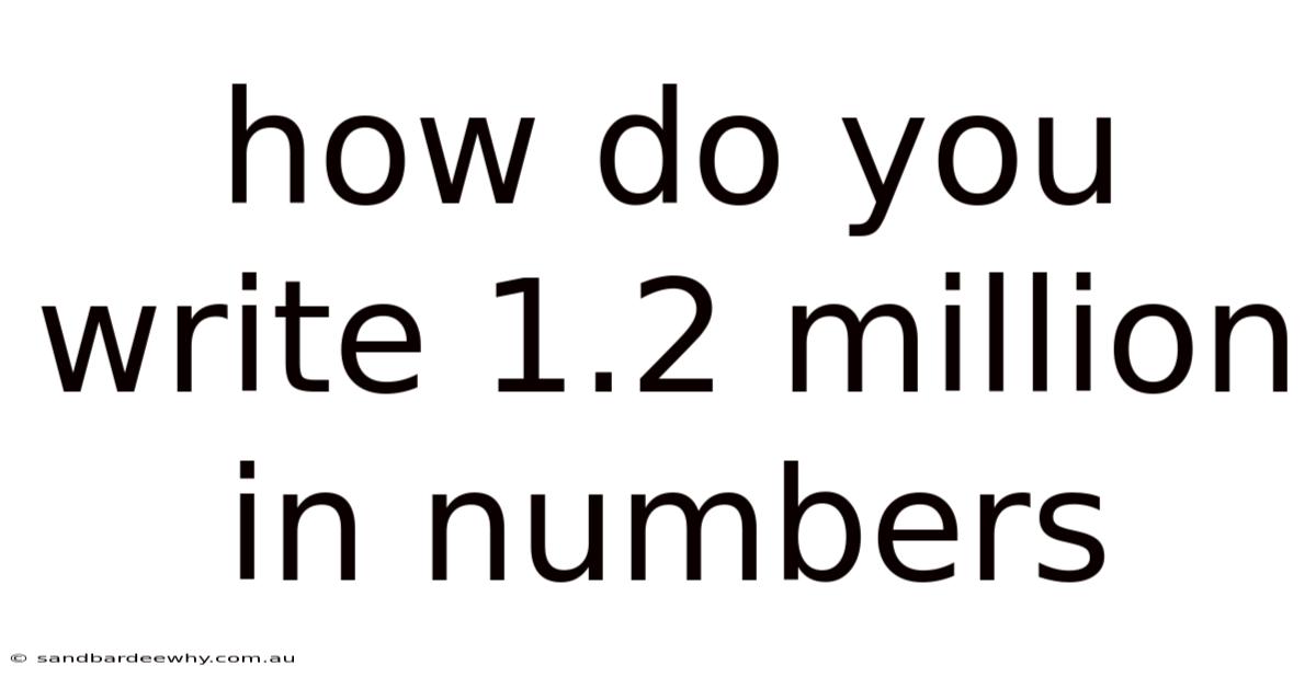 How Do You Write 1.2 Million In Numbers
