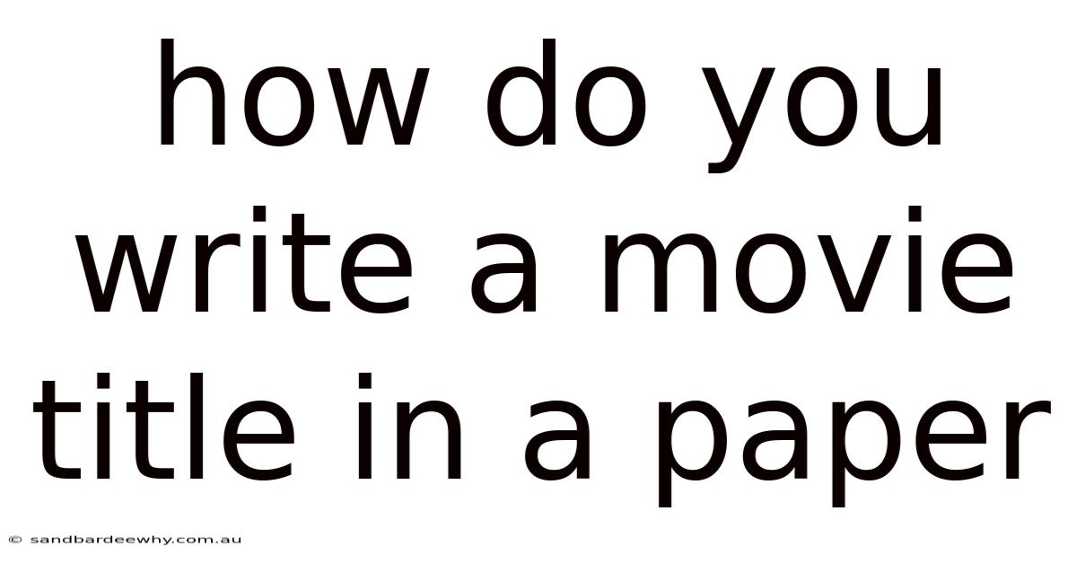 How Do You Write A Movie Title In A Paper