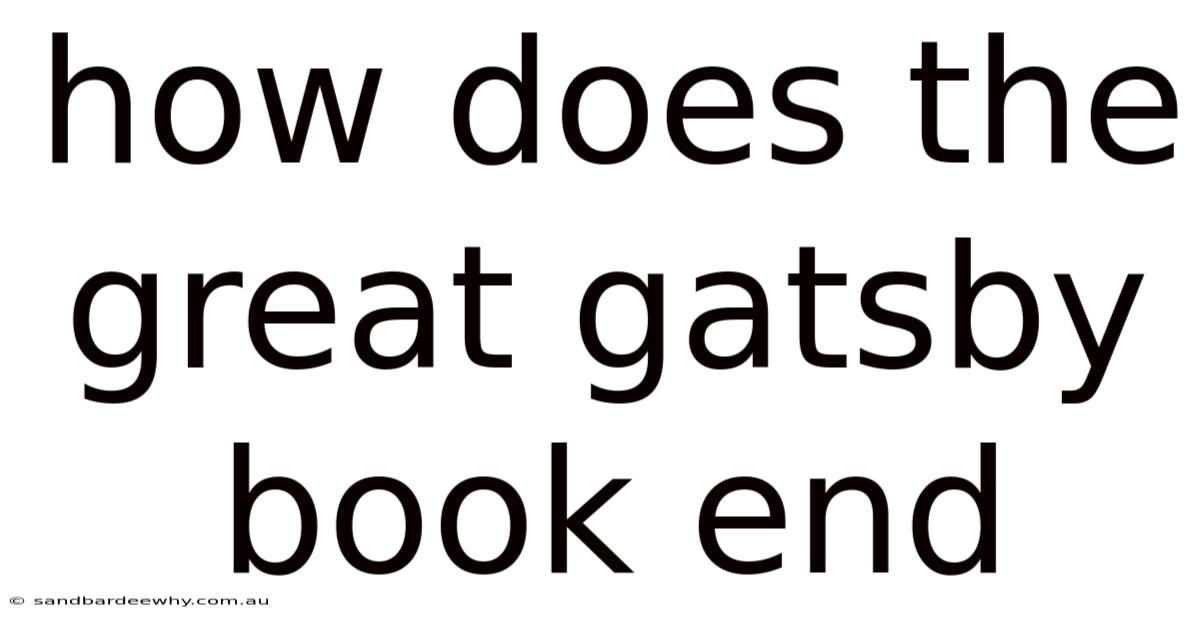 How Does The Great Gatsby Book End