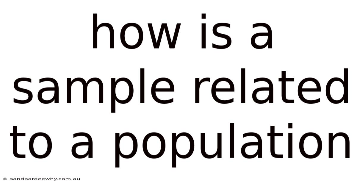 How Is A Sample Related To A Population