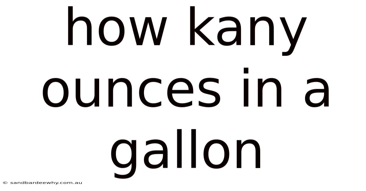 How Kany Ounces In A Gallon